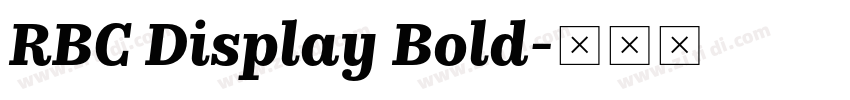 RBC Display Bold字体转换 RBC Display Bold字体转换